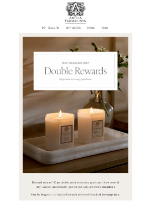 Antica Farmacista - This Weekend Only: Double Points on Every Purchase