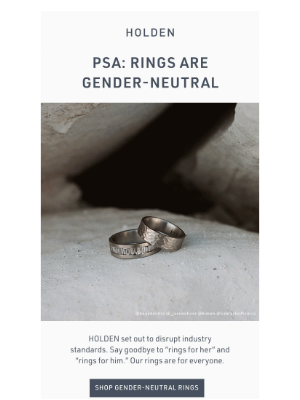 HOLDEN - our rings are gender-neutral