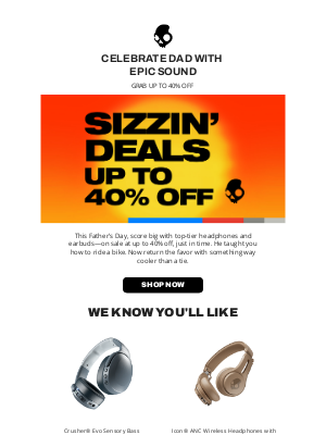 Skullcandy Inc. - 🎧 Father’s Day Deals Are Here – Save up to 40%