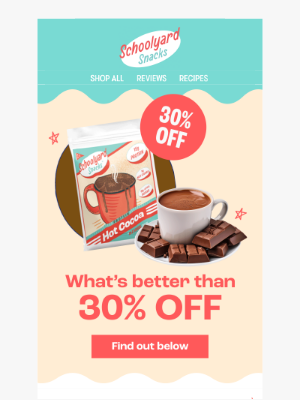 Cozy Up and Save 30%, snack lover! ☕🍪