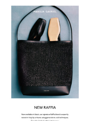 Mansur Gavriel - Introducing Limited Edition Black Raffia