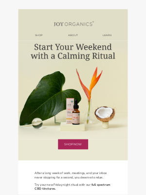 Joy Organics - Unwind Your Friday 😌