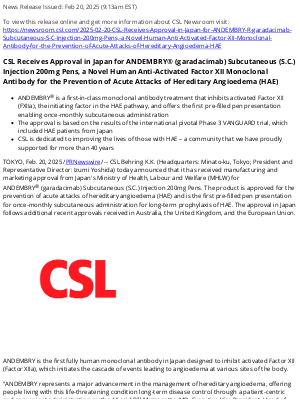 CSL Computer - CSL Receives Approval in Japan for ANDEMBRY® (garadacimab) Subcutaneous (S.C.) Injection 200mg Pens, a Novel Human Anti-Activated Factor XII Monoclonal Antibody for the Prevention of Acute Attacks of Hereditary Angioedema (HAE)