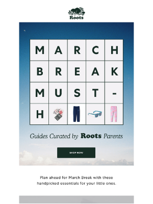 Roots (Canada) - March Break Must-Haves