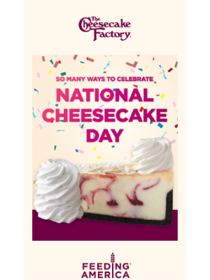 The Cheesecake Factory - One day until National Cheesecake Day. 🍰 Come celebrate with us!