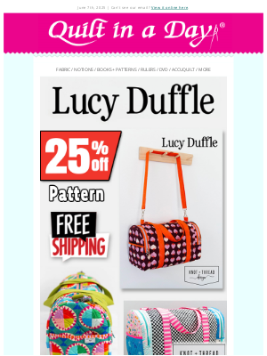 Quilt In A Day - Up to 75% off - Lucy Duffle, Life on the Ridge & Cat Paw Glue Sticks