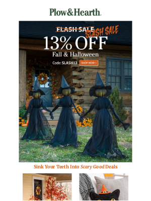 Plow & Hearth - Slash Into Savings This Friday the 13th