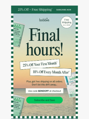 Bobbie - Don’t let 25% off drift away…