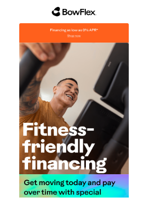 Bowflex - Work out now. Pay over time!