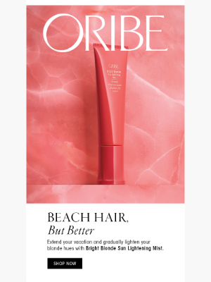Oribe - Beach Hair, But Better