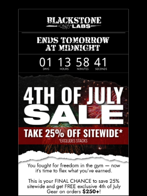 Blackstone Labs - Final Hours – 25% OFF + Free 4th of July Gear Ends Tomorrow ‼️