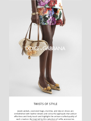 Dolce & Gabbana - Twists of style