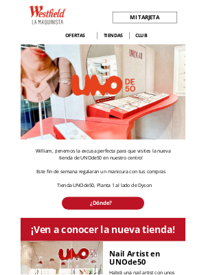 WESTFIELD LA MAQUINISTA (Spain) - William, ¡nueva tienda UNOde50! 🥰