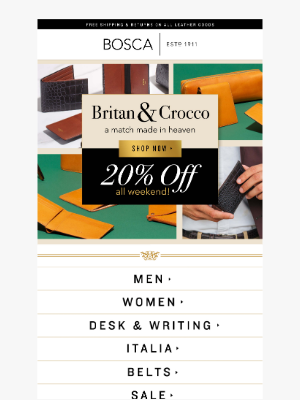 Bosca Accessories - Get 20% off the Britan and Crocco collections now!