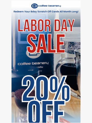 Coffee Beanery - 20% off for LABOR DAY ends tonight ☕🇺🇸