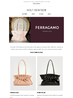Holt Renfrew (Canada) - Ferragamo | Spring 2025