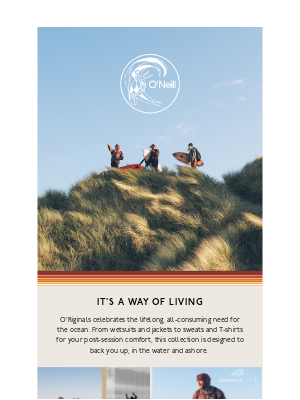 O'Neill - It's Not a Lifestyle but a Way Of Living