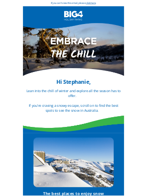 BIG4 Holiday Parks of Australia Pty Ltd - Hi Stephanie, lean into the chill of winter...