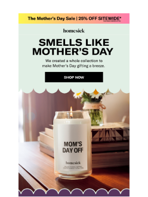 Homesick Candles - Did you get your Mother’s Day gifts yet?!