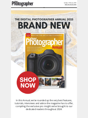 Digital Camera World - The Digital Photographer Annual 2025: Out Now!