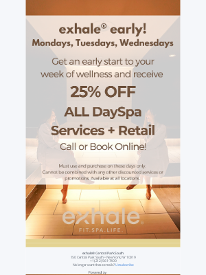 Exhale Spa - NEW exhale® early! Mon, Tues, Wed Only!