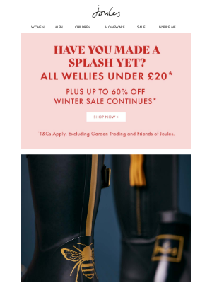 Joules (UK) - All wellies under £20 continues. Make a splash