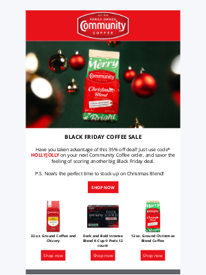 Community Coffee - Still looking for Black Friday deals? 👀