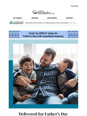 1-800-Baskets - Tick tock ⏰ Order Father’s Day favorites today!
