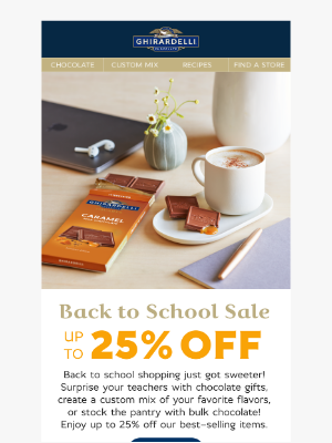 Ghirardelli Chocolate Company - Shop the Back to School Sale ✏️📚🍎