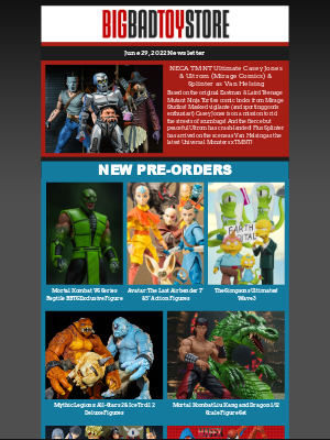 BigBadToyStore - BBTS News: TMNT, Mortal Kombat, The Simpsons Ultimates!, Avatar, Mythic Legions, Banpresto & More!