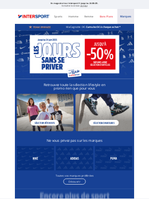 INTERSPORT (France) - Derniers jours pour profiter des jours sans se priver !
