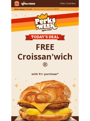 Burger King - Get a FREE Croissan'wich with $1+ purchase!!