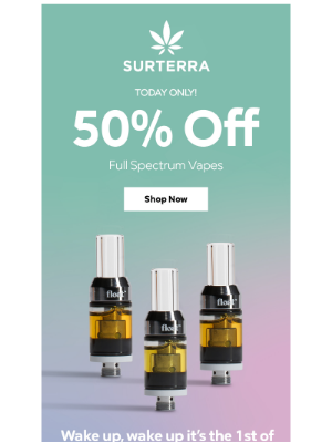 Surterra Wellness - 50% Off Float Full Spectrum Vapes!