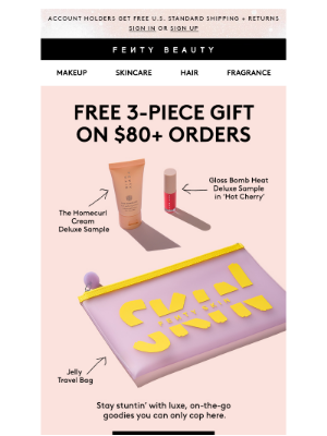 Fenty Beauty - 3 free gifts, and they’re all juicy 💦