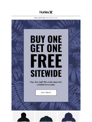 Hurley - ⚠️SITEWIDE BOGO⚠️ Get something on us!