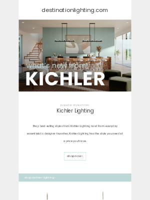 Destination Lighting - Popular Styles from Kichler Lighting