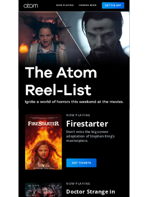 Atom Tickets - 🔥 FIRESTARTER is out in theaters now