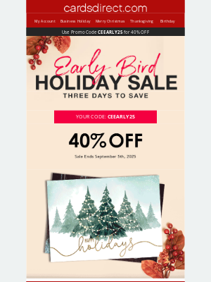 CardsDirect - Shop Early - SAVE 40% - Avoid the Holiday Rush!
