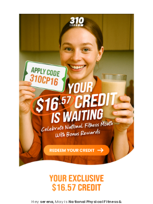 310 Nutrition - Claim Your $16.57 Credit