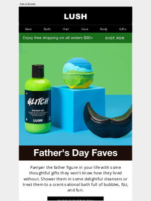 Lush (UK) - Father's Day is here!