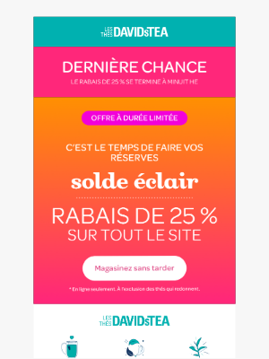 DAVIDsTEA - Le Solde éclair se termine bientôt
