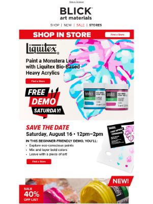 Blick Art Materials - YOU'RE INVITED: In-Store Demo this Saturday!
