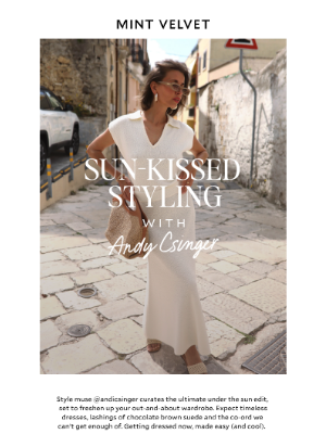 Mint Velvet (United Kingdom) - Sun-kissed styling with @andicsinger