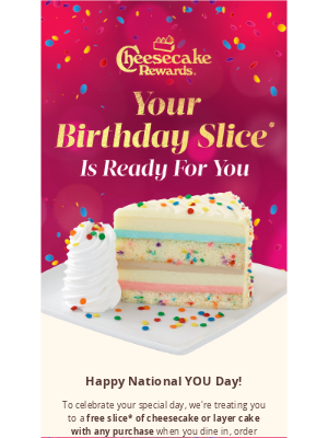 The Cheesecake Factory - A little something sweet for your birthday.
