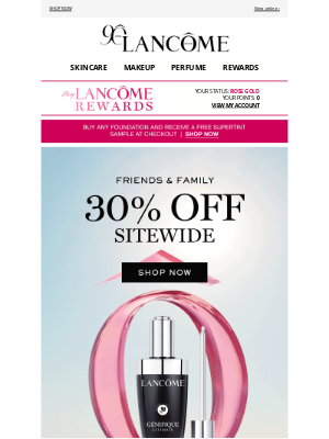 Lancome - 30% OFF Our Bestsellers + FREE Gift!