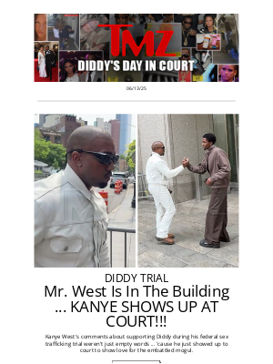 TMZ - Kanye West Steals the Spotlight at Diddy Trial in NYC