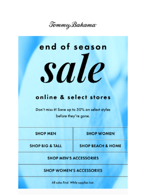 Tommy Bahama - Don't Miss the End of Season Sale!
