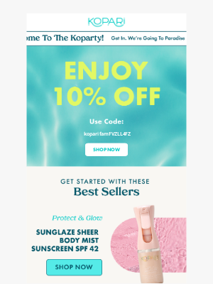 Kopari Beauty - You're In! Your 10% off awaits 🌴