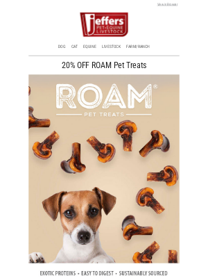 Jeffers Pet Supplies - Don't Forget to SAVE 20% on ROAM Pet Treats🐾