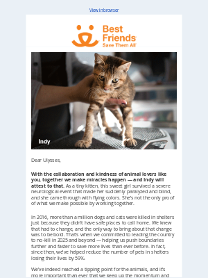 Best Friends Animal Society - All gifts matched! Double your impact for pets in shelters